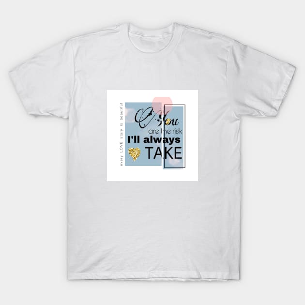 Quotes T-Shirt by buainart